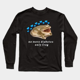 No More Diabetes Only Frog Long Sleeve T-Shirt